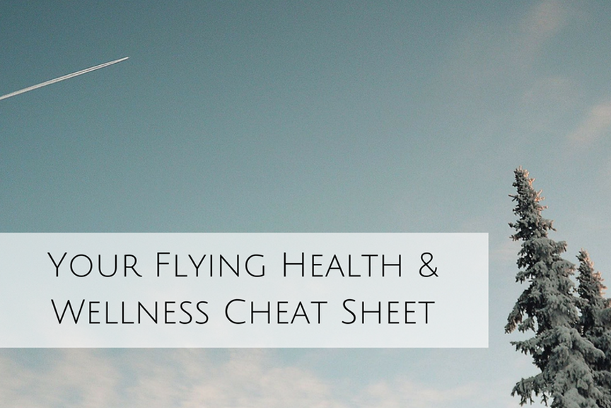 Image of tree against a blue sky with text: your flying health and wellness cheat sheet